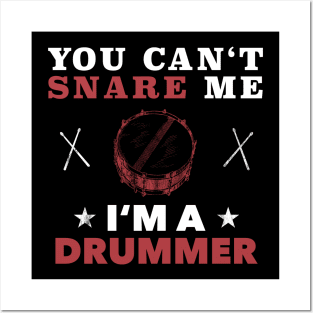 You can't snare me funny drummer scare gift Posters and Art